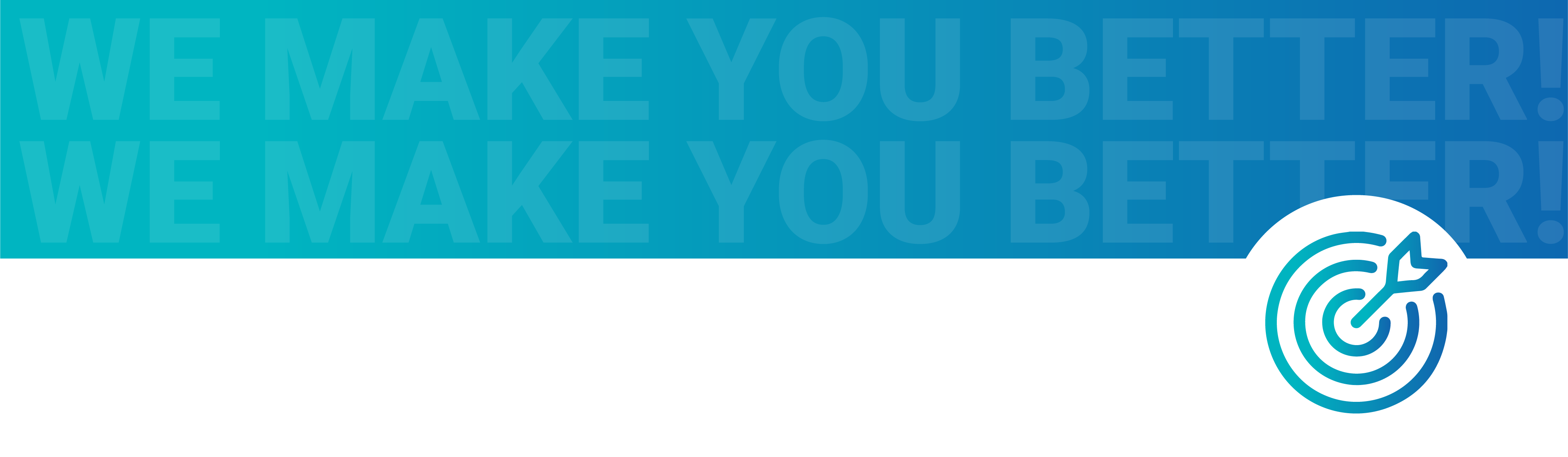 blue gradient with We Make You Better